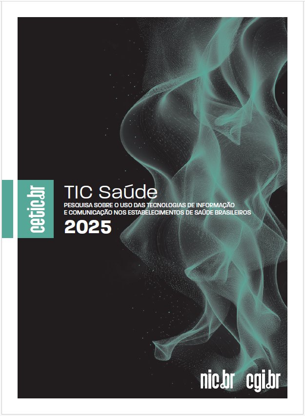 Pesquisa sobre o uso das tecnologias de informação e comunicação nos estabelecimentos de saúde brasileiros - TIC Saúde 2025