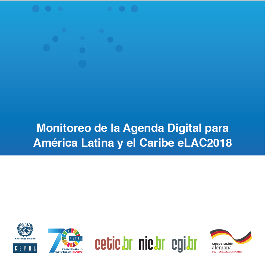 Monitoreo de la Agenda Digital para América Latina y el Caribe eLAC2018