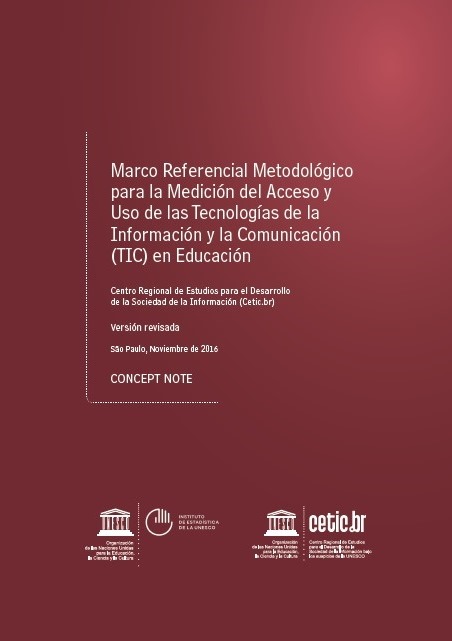  Marco Referencial Metodológico para la Medición del Acceso y Uso de las Tecnologías de la Información y la Comunicación (TIC) en Educación