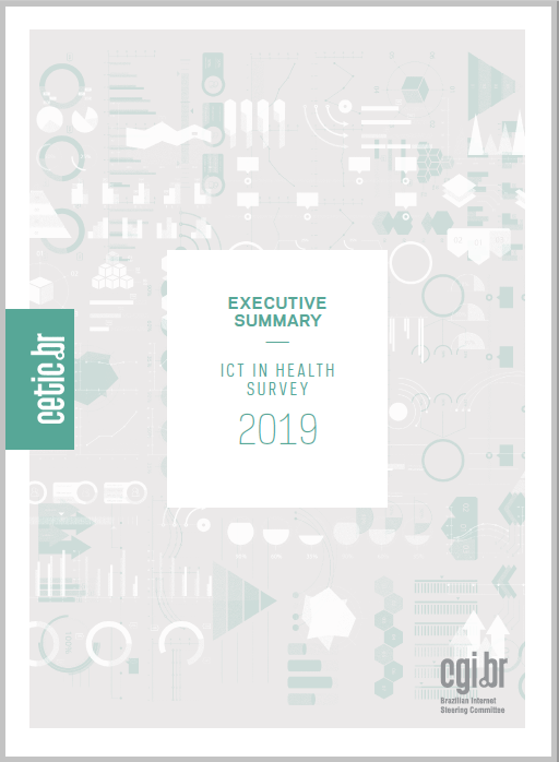 Executive Summary - Survey on the Use of Information and Communication Technologies in Brazilian Healthcare Facilities - ICT in Health 2019