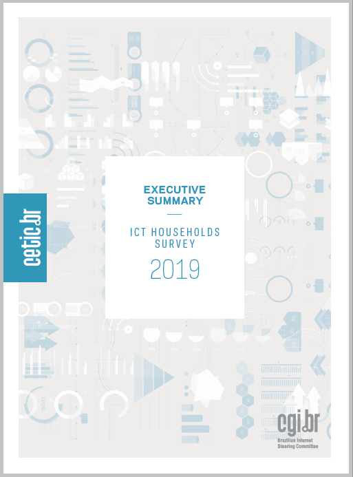 Executive Summary - Survey on the Use of Information and Communication Technologies in Brazilian Households - ICT Households 2019
