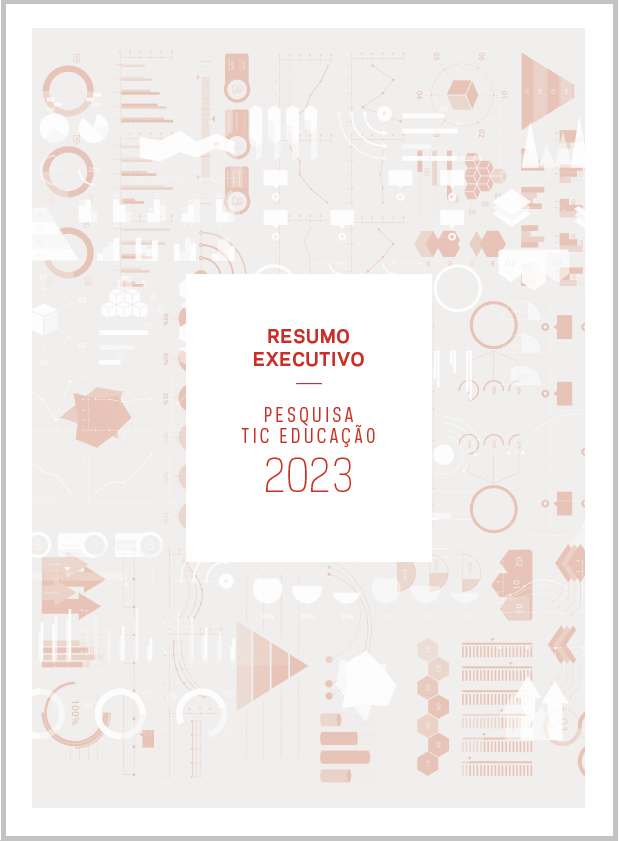 Resumo Executivo - Pesquisa sobre o uso das Tecnologias de Informação e Comunicação nas escolas brasileiras - TIC Educação 2023