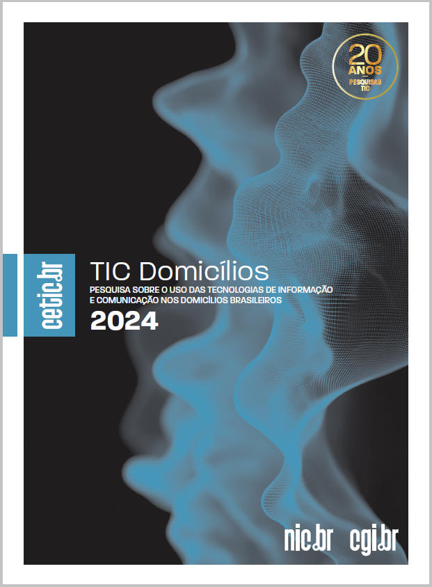 Pesquisa sobre o uso das Tecnologias de Informação e Comunicação nos domicílios brasileiros - TIC Domicílios 2024