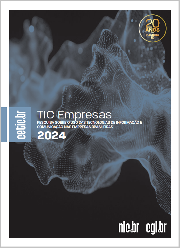 Pesquisa sobre o uso das Tecnologias de Informação e Comunicação nas Empresas Brasileiras - TIC Empresas 2024