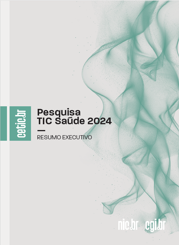 Resumo Executivo - Pesquisa sobre o uso das Tecnologias de Informação e Comunicação nos estabelecimentos de saúde brasileiros - TIC Saúde 2024