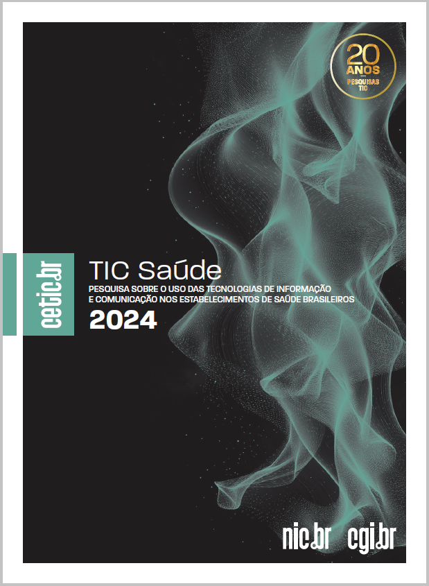 Pesquisa sobre o uso das Tecnologias de Informação e Comunicação nos estabelecimentos de saúde brasileiros - TIC Saúde 2024