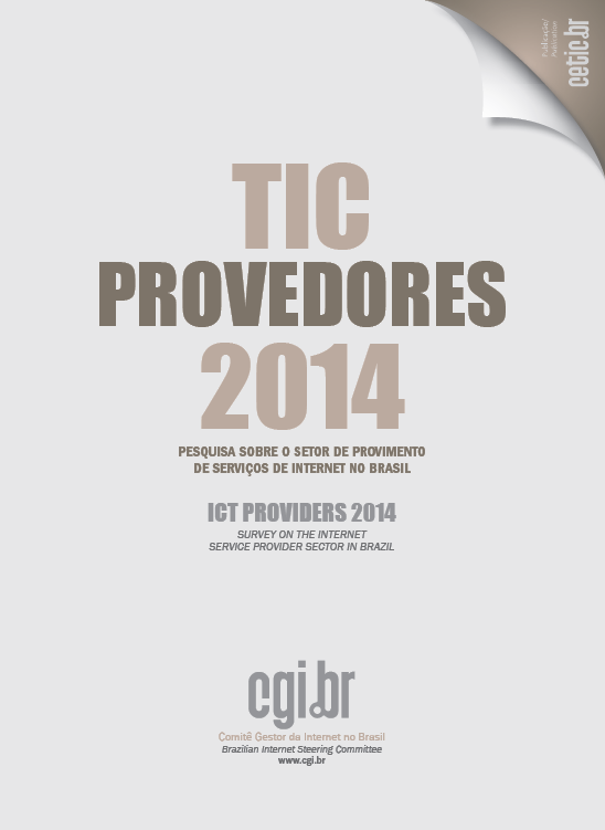 Pesquisa sobre o Setor de Provimento de Serviços de Internet no Brasil - TIC Provedores 2014