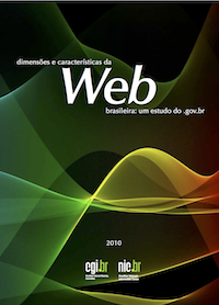Censo da Web.br 2010 - Dimensões e características da Web brasileira: um estudo do .gov.br