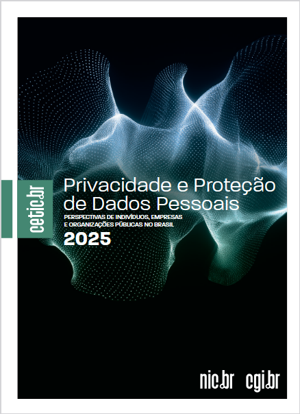 Privacidade e proteção de dados pessoais 2025: perspectivas de indivíduos, empresas e organizações públicas no Brasil