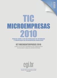 Survey on the use of Information and Communication Technologies in Brazilian Microenterprises - ICT Microenterprises 2010